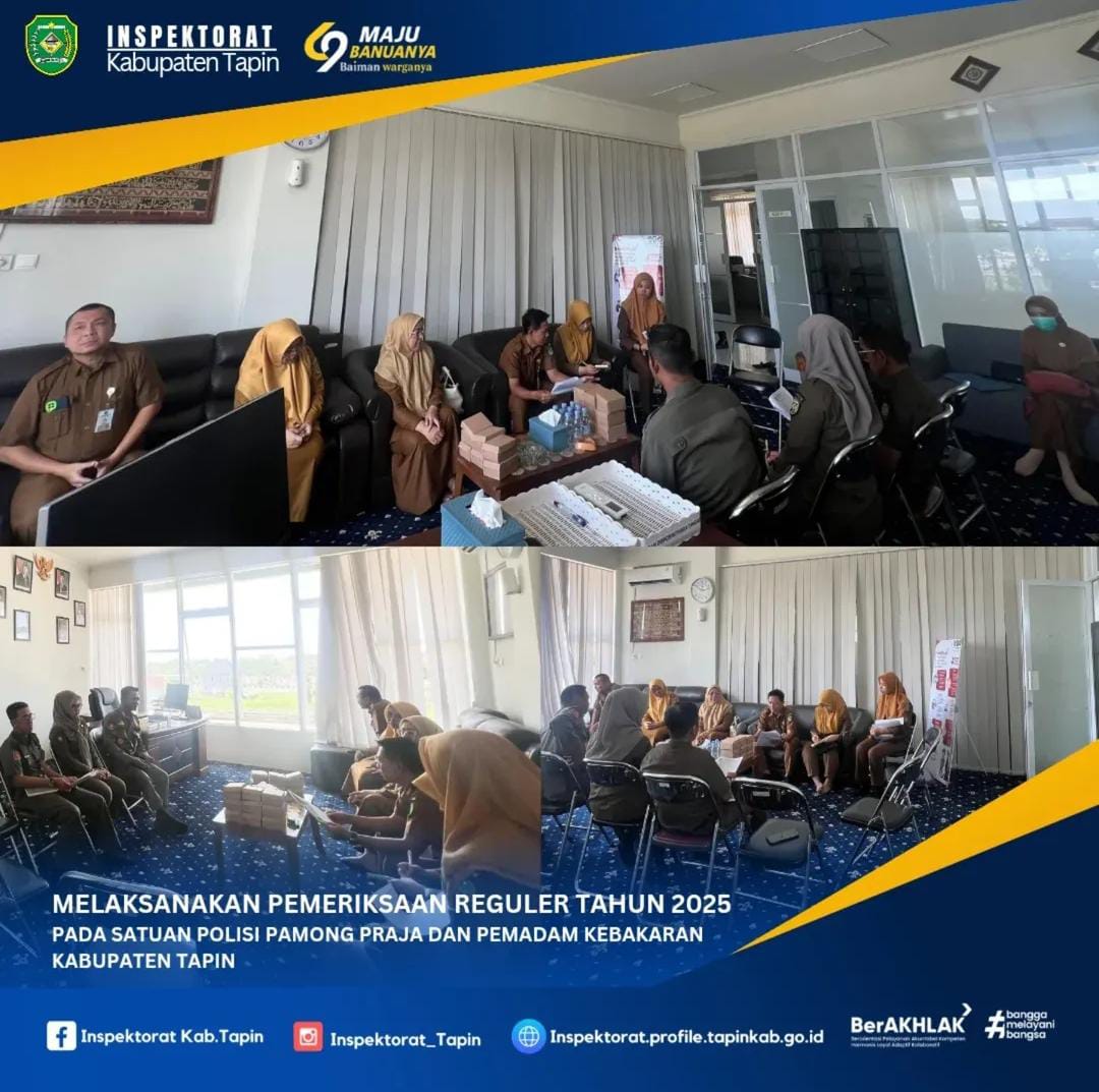 Pemeriksaan Reguler Tahun 2025 Pada Satuan Pamong Praja dan Pemadam Kebakaran Kabupaten Tapin