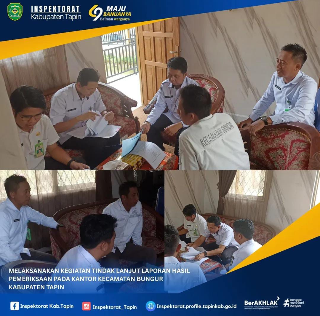 Tindak Lanjut Laporan Hasil Pemeriksaan pada Kantor Kecamatan Bungur