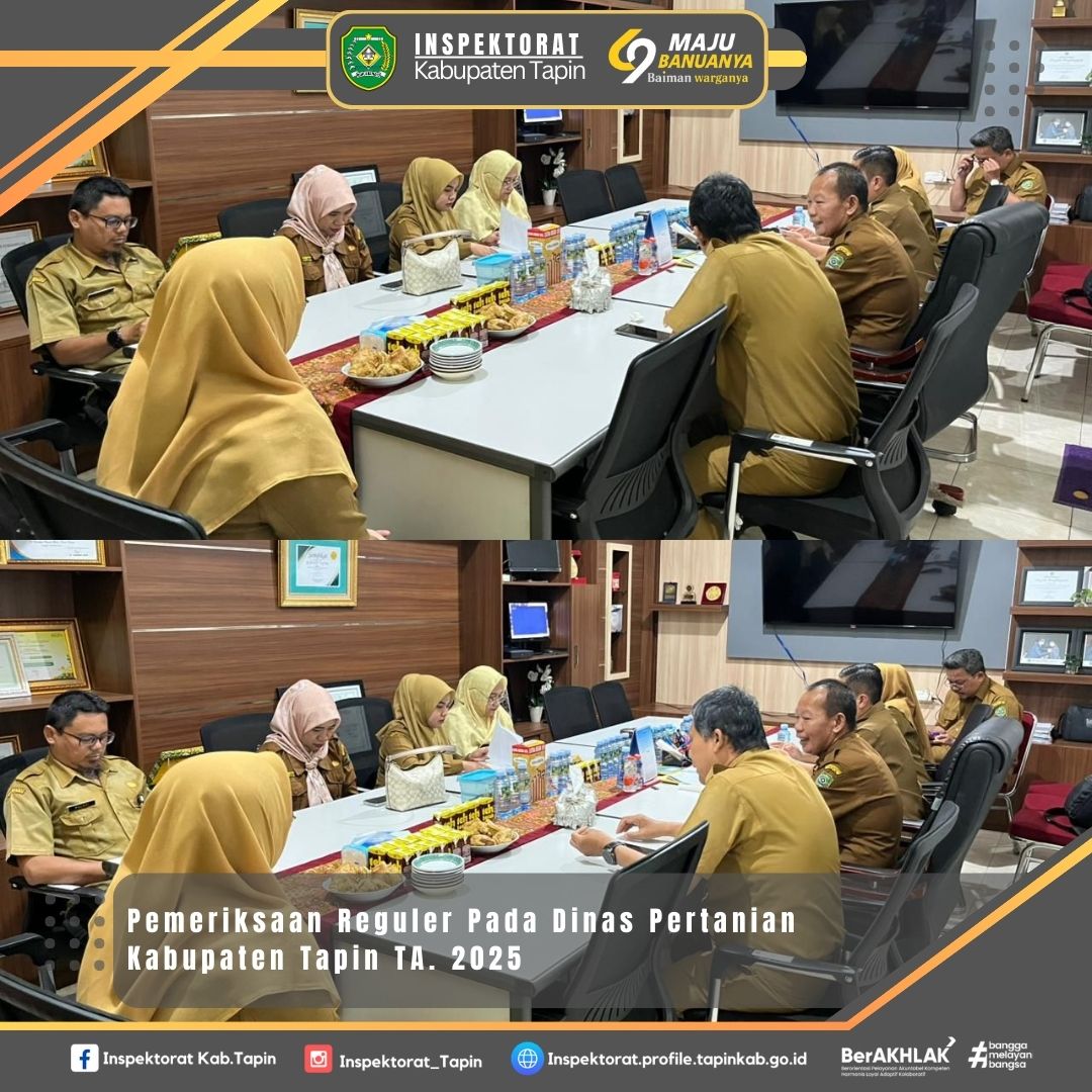 Pemeriksaan Reguler pada Dinas Pertanian Kabupaten Tapin TA 2025 